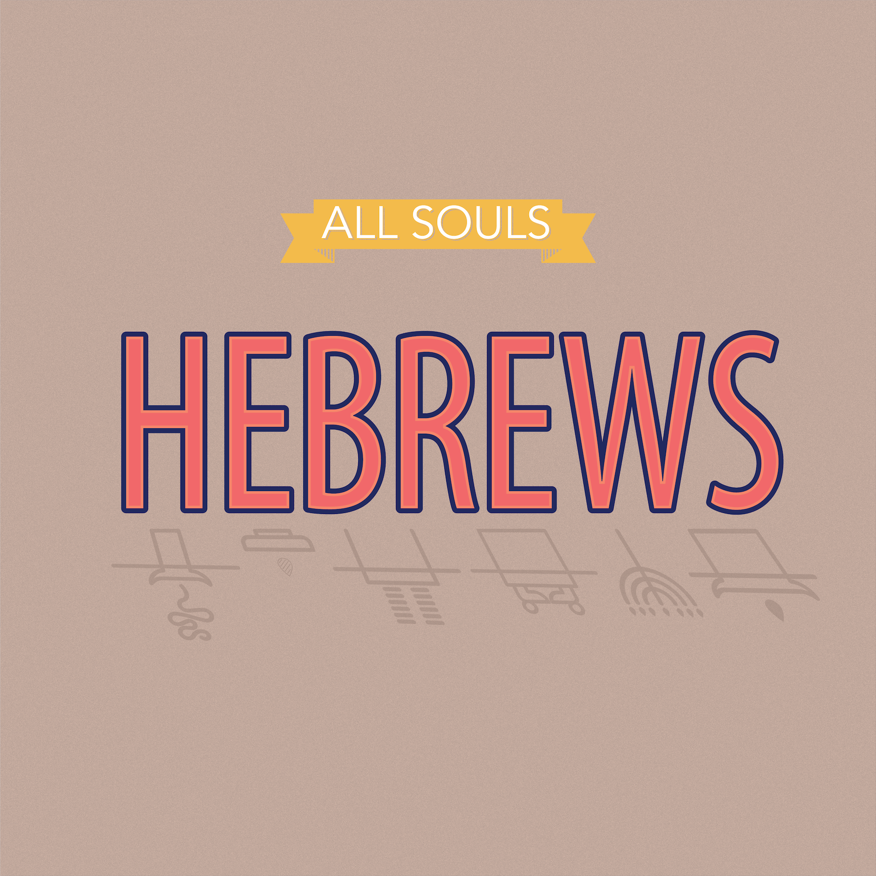 Hebrews series cover, the word hebrews with shadows of items from the tabernacle
